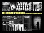 "The Urban Prisoner"  FREE Shipping USA Only!                                    Shipping to Europe is now $34.00…Sorry but that is the price.